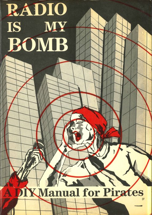Cover of Radio is my bomb: A DIY manual for pirates, National Science and Media Museum library collection